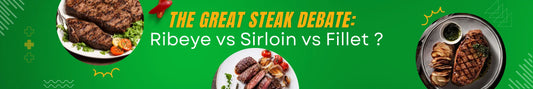 The Great Steak Debate: Ribeye vs. Sirloin vs. Fillet - Onlinemeatshop.com